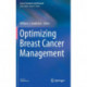 Optimizing Breast Cancer Management