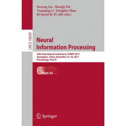 Neural Information Processing: 24th International Conference, ICONIP 2017, Guangzhou, China, November 14–18, 2017, Proceedings, Part VI