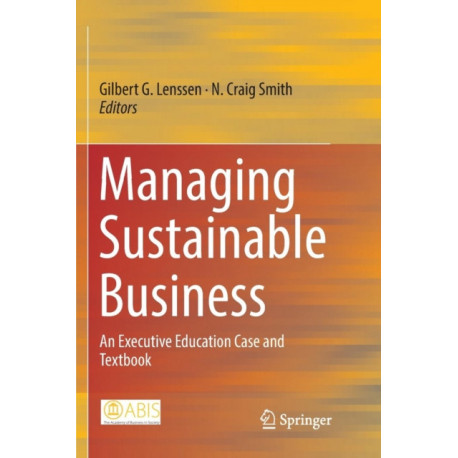 Managing Sustainable Business: An Executive Education Case and Textbook