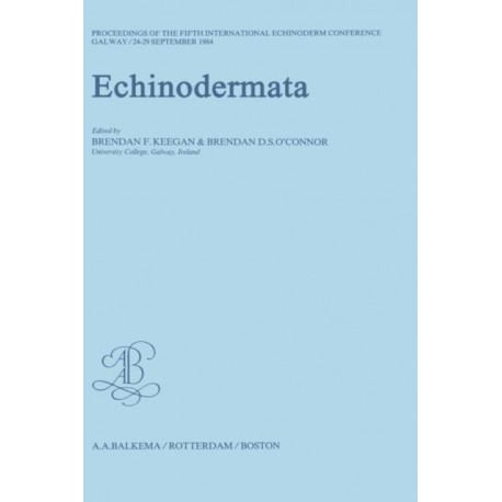 Echinodermata: Proceedings of the Fifth International Echinoderm Conference / Galway / 24-29 September 1984