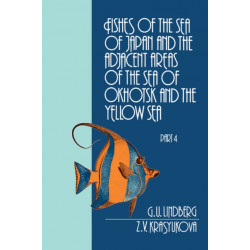 Fishes of the Sea of Japan and the Adjacent Areas of the Sea of Okhotsk and the Yellow Sea: PART 4 Teleostomi XXIX. Perciformes 2. Blennioidei-13. Gobioidei (CXLV. Fam. Anarhichadidae-CLXXV. Fam. Periophthalmidae)