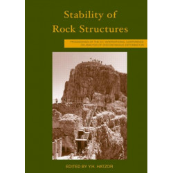 Stability of Rock Structures: Proceedings of the 5th International Conference ICADD-5, Ben Gurion University, Beer-Sheva, Israel, 6-10 October 2002
