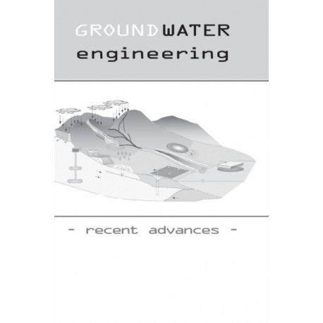 Groundwater Engineering - Recent Advances: Proceedings of the International Symposium, Okayama, Japan, May 2003