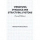Vibrations, Dynamics and Structural Systems 2nd edition