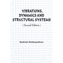 Vibrations, Dynamics and Structural Systems 2nd edition
