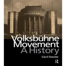 The Volksbuhne Movement: A History