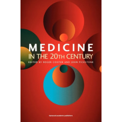 Medicine in the Twentieth Century