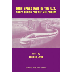 High Speed Rail in the US: Super Trains for the Millennium