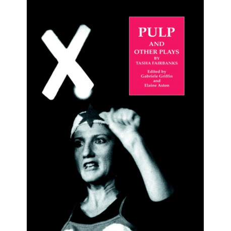 Pulp and Other Plays by Tasha Fairbanks