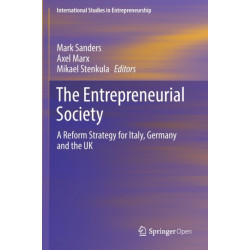 The Entrepreneurial Society: A Reform Strategy for Italy, Germany and the UK