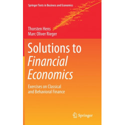 Solutions to Financial Economics: Exercises on Classical and Behavioral Finance