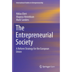 The Entrepreneurial Society: A Reform Strategy for the European Union