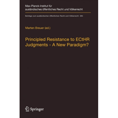 Principled Resistance to ECtHR Judgments - A New Paradigm?