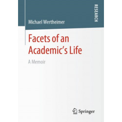 Facets of an Academic’s Life: A Memoir