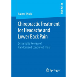 Chiropractic Treatment for Headache and Lower Back Pain: Systematic Review of Randomised Controlled Trials