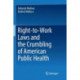 Right-to-Work Laws and the Crumbling of American Public Health