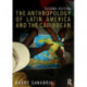The Anthropology of Latin America and the Caribbean