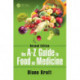 The A-Z Guide to Food as Medicine, Second Edition