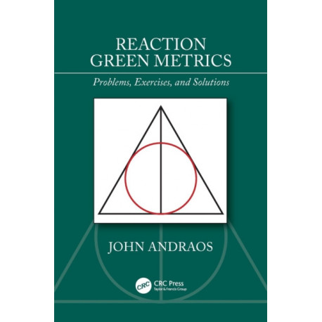 Reaction Green Metrics: Problems, Exercises, and Solutions