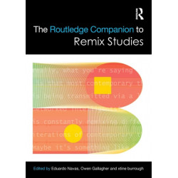 The Routledge Companion to Remix Studies