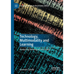 Technology, Multimodality and Learning: Analyzing Meaning across Scales