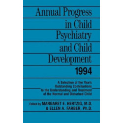 Annual Progress in Child Psychiatry and Child Development 1994