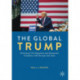 The Global Trump: Structural US Populism and Economic Conflicts with Europe and Asia