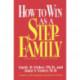 How To Win As A Stepfamily
