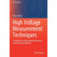 High Voltage Measurement Techniques: Fundamentals, Measuring Instruments, and Measuring Methods