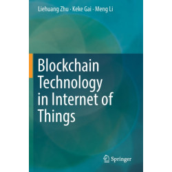 Blockchain Technology in Internet of Things