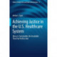 Achieving Justice in the U.S. Healthcare System: Mercy is Sustainable- the Insatiable Thirst for Profit is Not