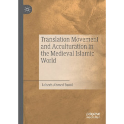Translation Movement and Acculturation in the Medieval Islamic World
