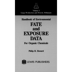 Handbook of Environmental Fate and Exposure Data for Organic Chemicals, Volume I
