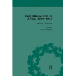 Communications in Africa, 1880–1939, Volume 2