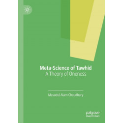 Meta-Science of Tawhid: A Theory of Oneness