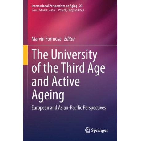 The University of the Third Age and Active Ageing: European and Asian-Pacific Perspectives