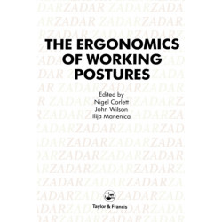The Ergonomics Of Working Postures: Models, Methods And Cases: The Proceedings Of The First International Occupational Ergonomics Symposium, Zadar, Yugoslavia, 15-17 April 1985