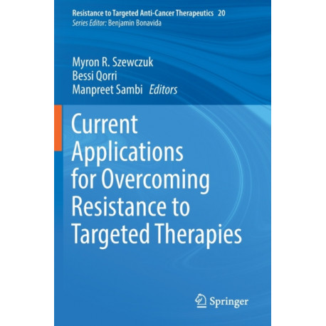 Current Applications for Overcoming Resistance to Targeted Therapies