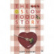 The Slow Food Story: Politics and Pleasure