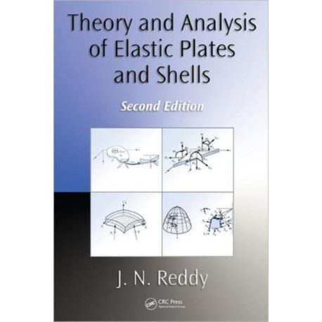 Theory and Analysis of Elastic Plates and Shells