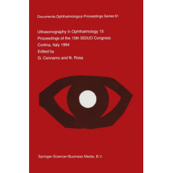 Ultrasonography in Ophthalmology XV: Proceedings of the 15th SIDUO Congress, Cortina, Italy 1994