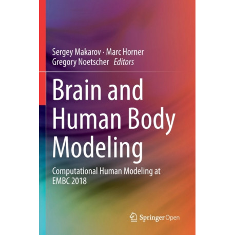Brain and Human Body Modeling: Computational Human Modeling at EMBC 2018