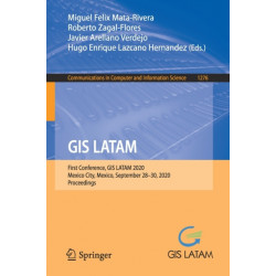 GIS LATAM: First Conference, GIS LATAM 2020, Mexico City, Mexico, September 28–30, 2020, Proceedings
