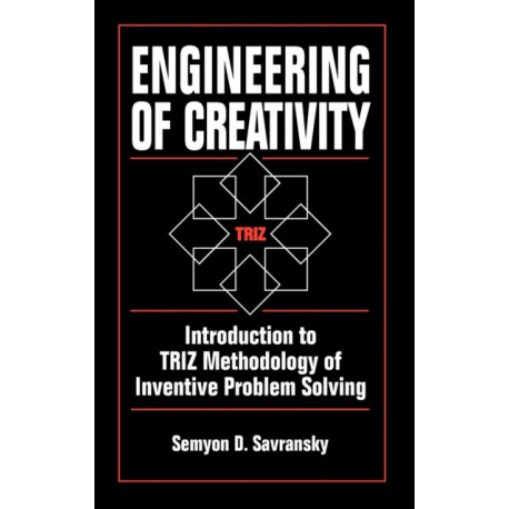 Engineering of Creativity: Introduction to TRIZ Methodology of Inventive Problem Solving