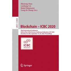 Blockchain – ICBC 2020: Third International Conference, Held as Part of the Services Conference Federation, SCF 2020, Honolulu, HI, USA, September 18-20, 2020, Proceedings