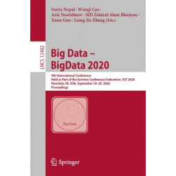 Big Data – BigData 2020: 9th International Conference, Held as Part of the Services Conference Federation, SCF 2020, Honolulu, HI, USA, September 18-20, 2020, Proceedings