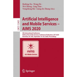 Artificial Intelligence and Mobile Services – AIMS 2020: 9th International Conference, Held as Part of the Services Conference Federation, SCF 2020, Honolulu, HI, USA, September 18-20, 2020, Proceedings