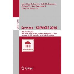 Services – SERVICES 2020: 16th World Congress, Held as Part of the Services Conference Federation, SCF 2020, Honolulu, HI, USA,  September 18-20, 2020, Proceedings