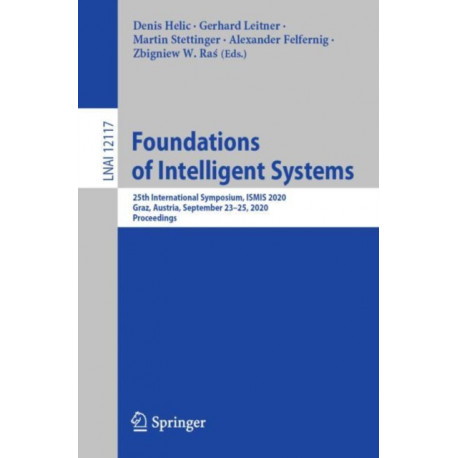 Foundations of Intelligent Systems: 25th International Symposium, ISMIS 2020, Graz, Austria, September 23–25, 2020, Proceedings