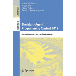 The Multi-Agent Programming Contest 2019: Agents Assemble – Block by Block to Victory